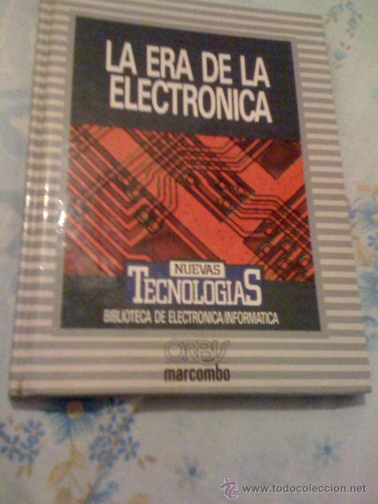 Libros de segunda mano: La era de la electr&oacute;nica. Editorial Orbis. 1986. Tapas duras. - Foto 1