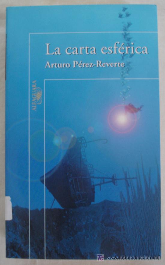 Libros de segunda mano: LA CARTA ESF&Eacute;RICA - ARTURO PEREZ-REVERTE - ALFAGUARA.