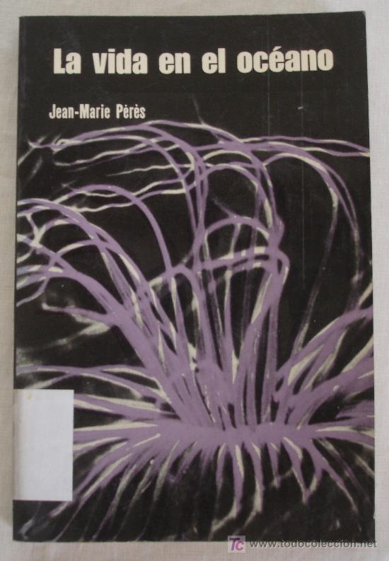 Libri di seconda mano: LA VIDA EN EL OCEANO - JEAN-MARIE P&Eacute;R&Egrave;S.