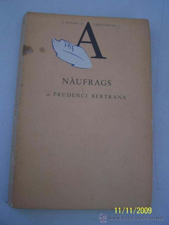Libros de segunda mano: N&Agrave;UFRAGS-PRUDENCI BERTRANA-EDICIONS 62-1&ordf;.EDICI&Oacute; DINS - L&acute;ALZINA, SEPTEMBRE DE 1986