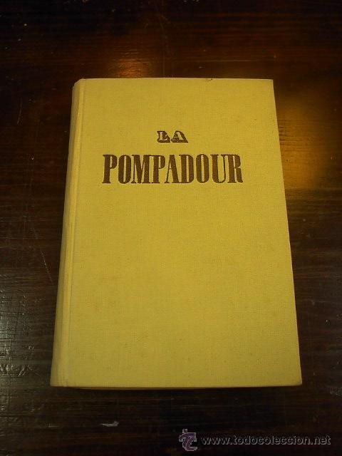 Libros de segunda mano: La Pompadour, Mario Buggelli, Ed. Iberia, 3 ed. 1948 - Foto 1