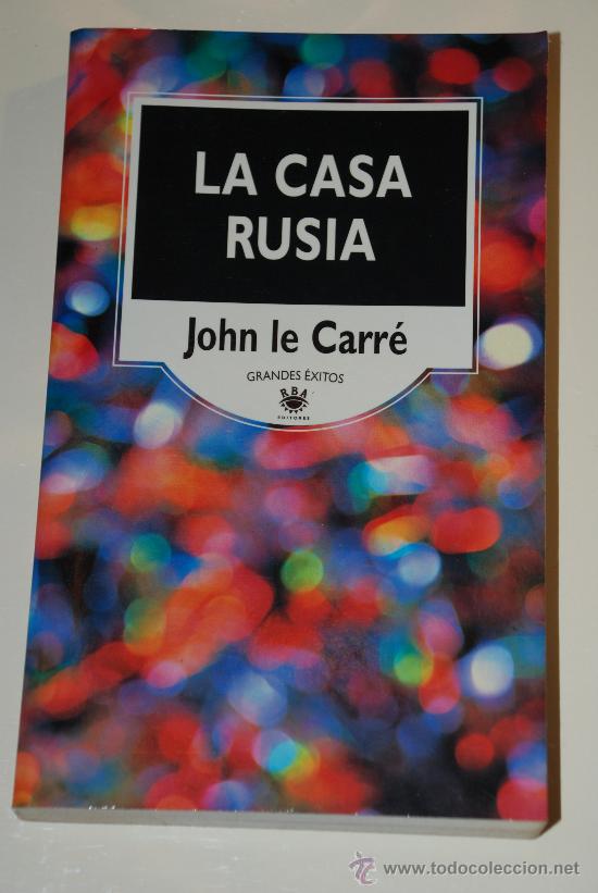 Libros de segunda mano: la casa Rusia. John Le Carr&eacute;. RBA - Foto 1