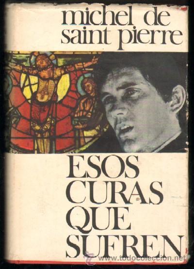 Gebrauchte B&uuml;cher: ESOS CURAS QUE SUFREN. DE SAINT PIERRE, MICHEL. A-NSF-1855