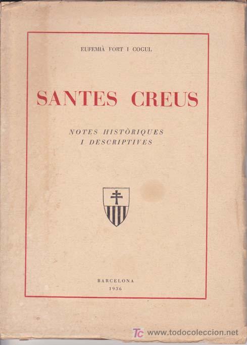 Libros de segunda mano: SANTES CREUS (Notes hist&ograve;riques i descriptives) - Foto 1