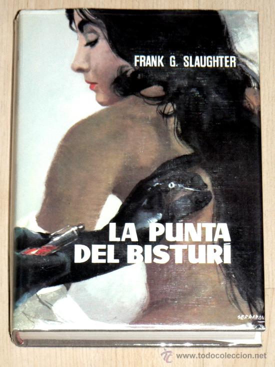 Libros de segunda mano: LA PUNTA DEL BISTUR&Iacute;, DE FRANK G. SLAUGHTER. EDITORIAL PLANETA - Foto 1