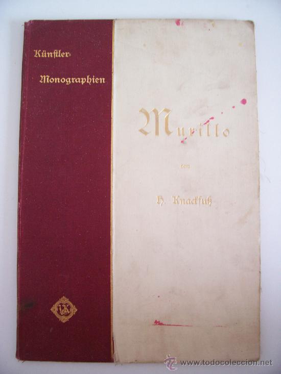 Libros de segunda mano: monografia alemana sobre murillo por h.knackfuss, 1897 (editor verlag von velhagen & klafing)