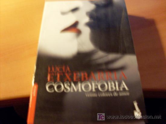 Libros de segunda mano: COSMOFOBIA ( LUCIA ETXEBARRIA ) - Foto 1