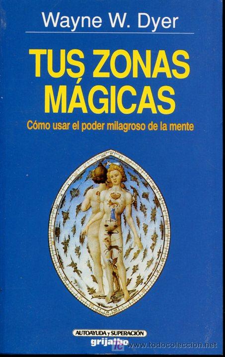 Libros de segunda mano: Tus zonas m&aacute;gicas - Wayne W. Dyer - 1994 - Foto 1