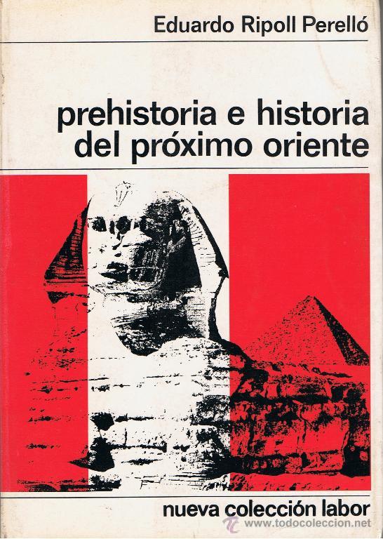 Libros de segunda mano: PREHISTORIA E HISTORIA DEL PR&Oacute;XIMO ORIENTE - Foto 1