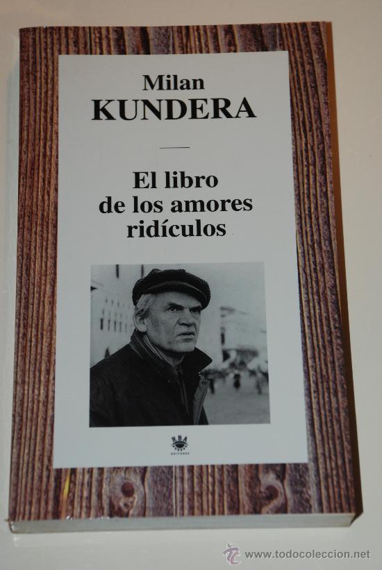 Libros de segunda mano: El libro de los amores ridiculos. Milan Kundera. RBA - Foto 1