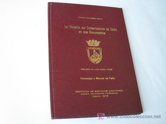 Libros de segunda mano: HISTORIA DEL CONSERVATORIO DE CADIZ EN SUS DOCUMENTOS 1976 - Foto 1