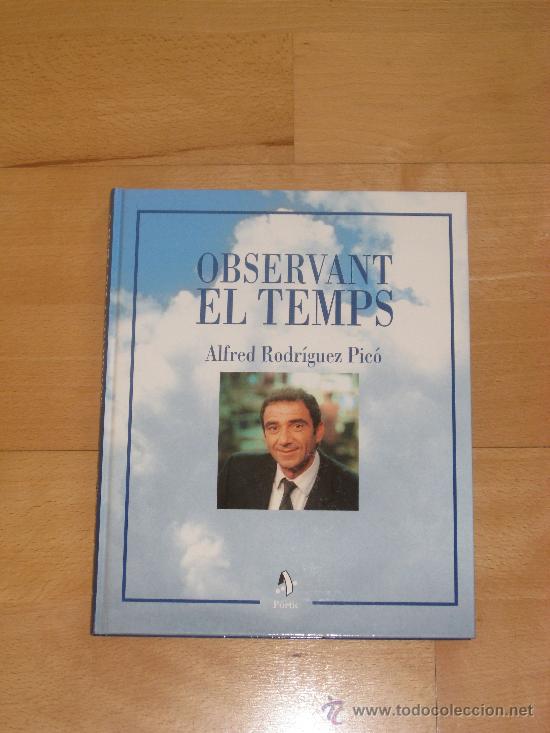 Libros de segunda mano: OBSERVANT EL TEMPS. ALFRED RODRIGUEZ PICO. METEREOLOGIA - Foto 1