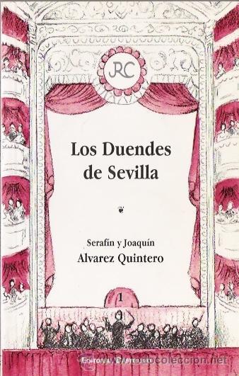 Libros de segunda mano: LOS DUENDES DE SEVILLA SERAFIN Y JOAQUIN ALVAREZ QUINTERO - Foto 1