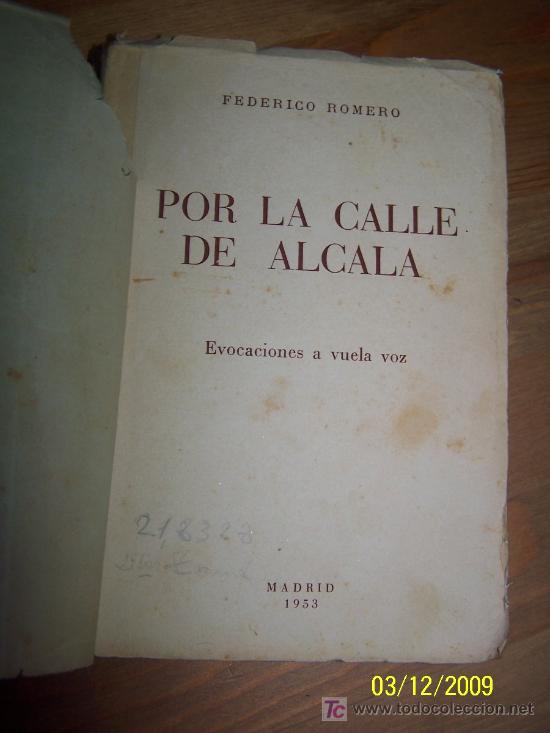 Second hand books: POR LA CALLE DE ALCAL&Aacute;, EVOCACIONES A VUELA VOZ - FEDERICO ROMERO-MADRID 1953-1&ordf;. EDC