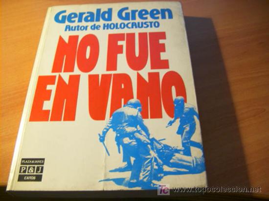 Libros de segunda mano: NO FUE EN VANO ( GERALD GREEN) - Foto 1