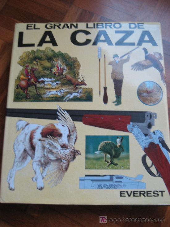 Libros de segunda mano: El Gran Libro de la Caza. Editorial Everest. 3&ordf; Edicion. 1992 - Foto 1