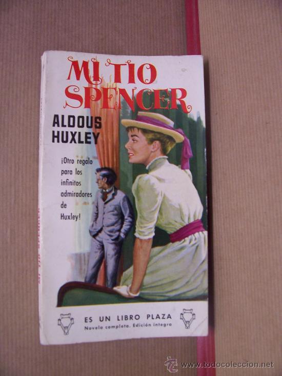 Libros de segunda mano: ALDOUS HUXLEY - 1961 - MI TIO SPENCER - Foto 1