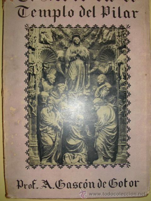Libros de segunda mano: EL ARTE EN EL TEMPLO DEL PILAR   A. GASCON DE GOTOR - Foto 1