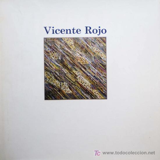 Gebrauchte B&uuml;cher: VICENTE ROJO EXPOS. HOMENAJE C&Iacute;RCULO BELLAS ARTES TEXTOS: SAURA SERGIO PITOL MUTIS RULFO SARDUY