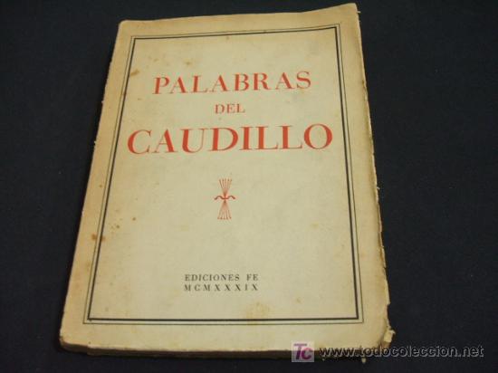 Libros de segunda mano: PALABRAS DEL CAUDILLO - EDICIONES FE 1.939 - - Foto 1