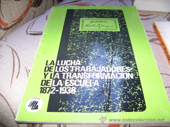 Livres d'occasion: La Lucha de los trabajadores y la transformaci&oacute;n de la escuela.