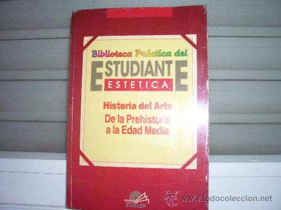 Libros de segunda mano: BIBLIOTECA PR&Aacute;CTICA DEL ESTUDIANTE, EST&Eacute;TICA - HISTORIA DEL ARTE, DE LA PREHISTORIA A LA EDAD MEDIA