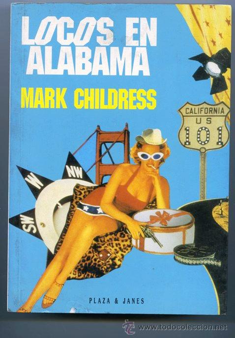 Libros de segunda mano: LOCOS EN ALABAMA (MARK CHILDRESS) - 1994 - Foto 1