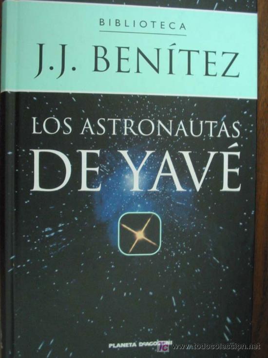 Libros de segunda mano: LOS ASTRONAUTAS DE YAV&Eacute;. BEN&Iacute;TEZ, J.J. 2000. Planeta - Foto 1