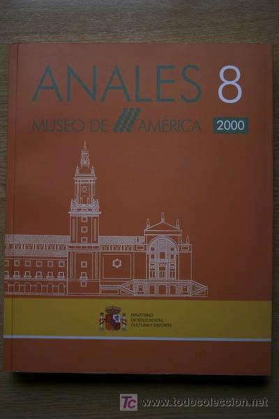 Libros de segunda mano: Anales. 8. Museo de Am&eacute;rica 2000. - Foto 1