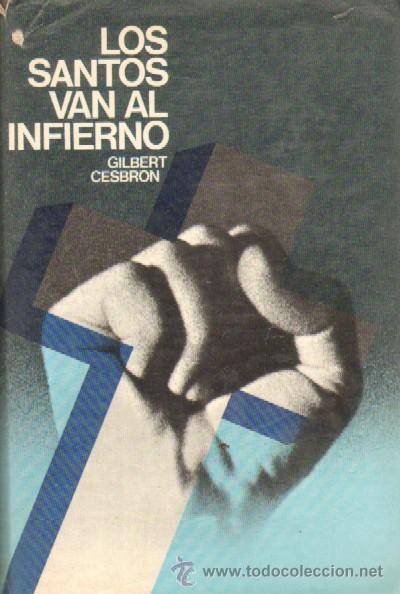 Libros de segunda mano: LOS SANTOS VAN AL INFIERNO. CESBRON, GILBERT. A-NSF-1861 - Foto 1