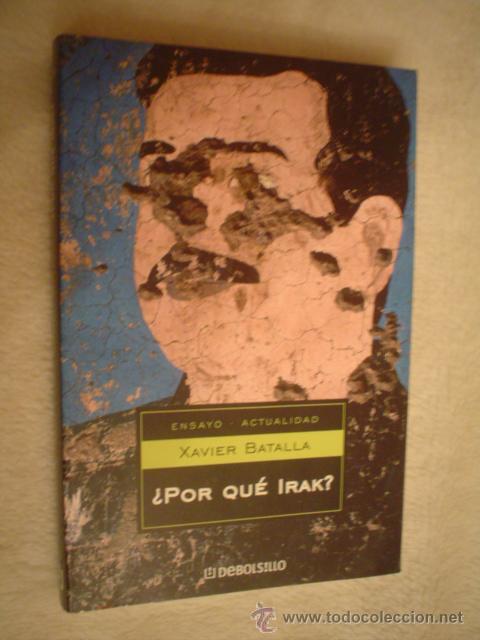 Libros de segunda mano: XAVIER BATALLA: &iquest;POR QU&Eacute; IRAK? - Foto 1