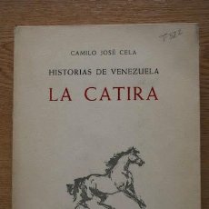 Libros de segunda mano: HISTORIAS DE VENEZUELA. LA CATIRA. CELA (CAMILO JOSÉ). Lote 17033136