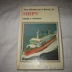 Libros de segunda mano: THE OBSERVER`S BOOK OF SHIPS FRANK E.DODMAN 1981