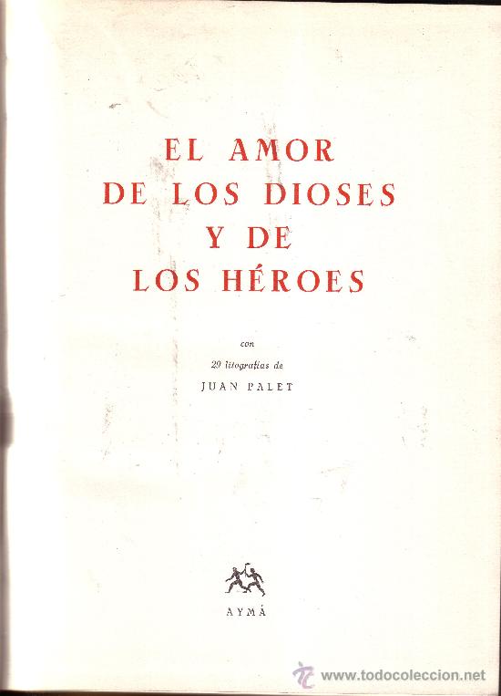 Libros de segunda mano: EL AMOR DE LOS DIOSES Y DE LOS H&Eacute;ROES. - Foto 1