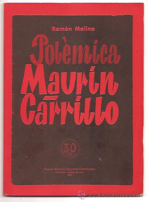 Libros de segunda mano: POL&Eacute;MICA MAURIN-CARRILLO PROBLEMAS DE LA UNIFICACI&Oacute;N REVOLUCIONARIA &ndash; RAM&Oacute;N MOLINA