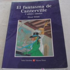 Libros de segunda mano: EL FANTASMA DE CANTERVILLE - I ALTRES CONTES - OSCAR WILDE - AULA LITERÀRIA Nº 2.