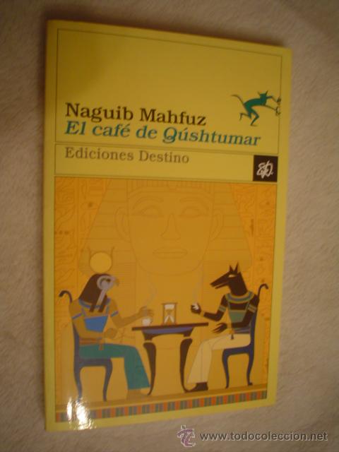 Libros de segunda mano: MAHFUZ, NAGUIB: EL CAF&Eacute; DE Q&Uacute;SHTUMAR. - Foto 1