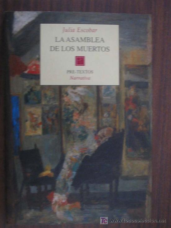 Libros de segunda mano: LA ASAMBLEA DE LOS MUERTOS. ESCOBAR, Julia. 2000. Pre-textos - Foto 1