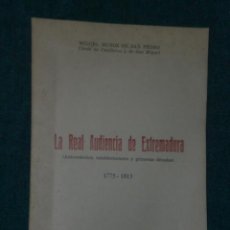Libros de segunda mano: LA REAL AUDIENCIA DE EXTREMADURA (ANTECEDENTES, ESTABLECIMIENTO Y PRIMERAS DÉCADAS). 1775-1813.. Lote 27159513