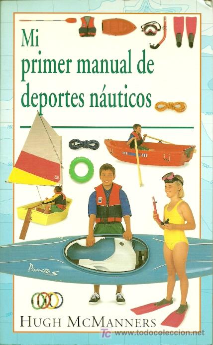 Libros de segunda mano: Mi primer manual de deportes na&uacute;ticos / Hugh MacManners - Foto 1
