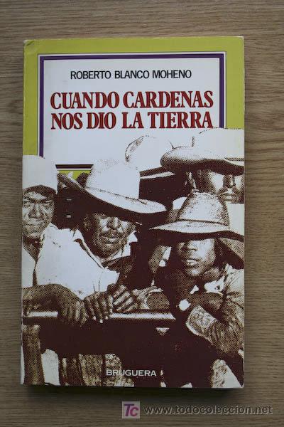 Libros de segunda mano: Cuando C&aacute;rdenas nos dio la tierra. Blanco Moheno (Roberto) - Foto 1