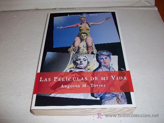 Libros de segunda mano: ESPASA/  LAS PELICULAS DE MI VIDA de Augusto M. Torres - Foto 1