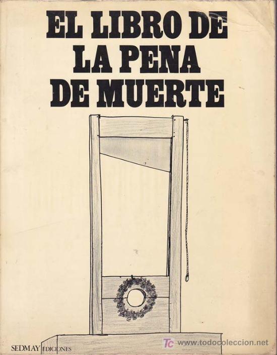 Libros de segunda mano: EL LIBRO DE LA PENA DE MUERTE - Foto 1