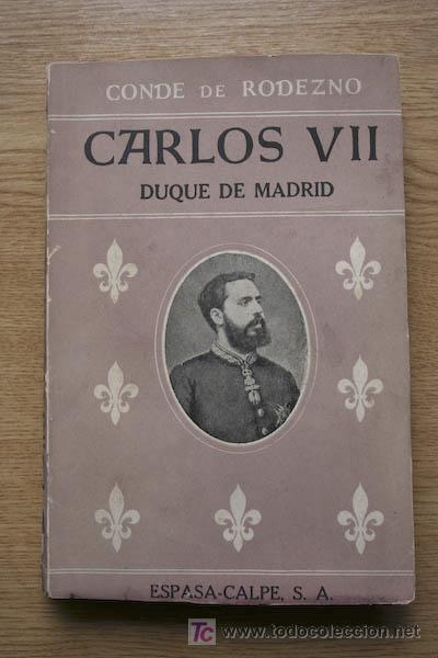 Libros de segunda mano: Carlos VII, Duque de Madrid. Rodezno (Conde de) - Foto 1