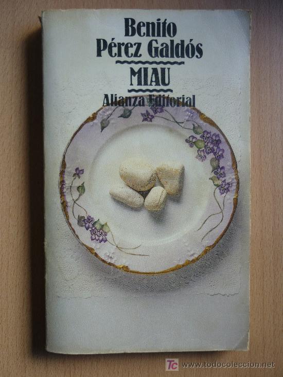Libros de segunda mano: BENITO P&Eacute;REZ GALD&Oacute;S - MIAU. ALIANZA EDITORIAL - Foto 1