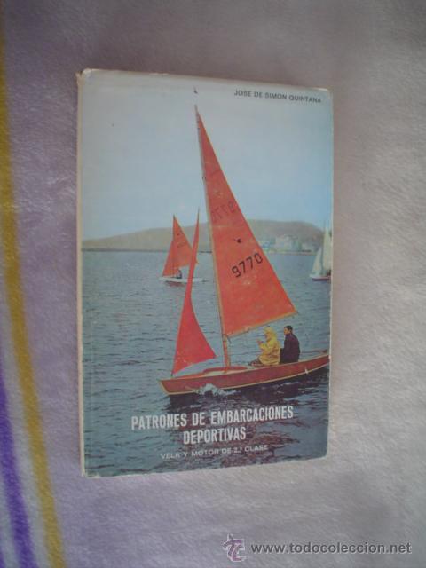 Libros de segunda mano: PATRONES DE EMBARCACIONES DEPORTIVAS. VELA Y MOTOR DE 2&ordf; CLASE. - Foto 1