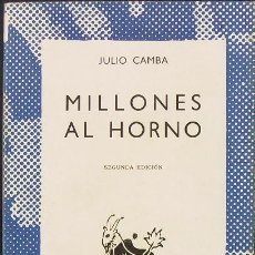 Libros de segunda mano: MILLONES AL HORNO. JULIO CAMBA (1969)