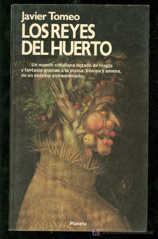 Libros de segunda mano: LOS REYES DEL HUERTO. JAVIER TOMEO. 1994. - Foto 1