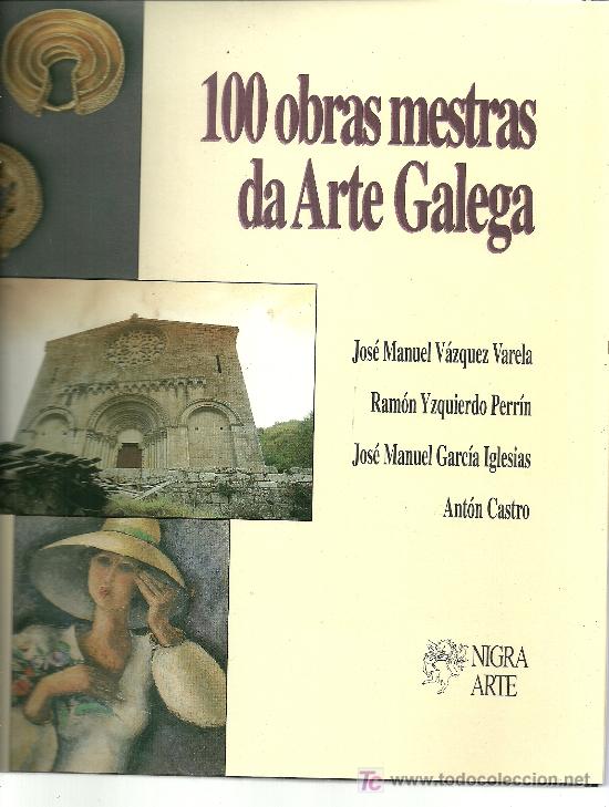 Libros de segunda mano: 100 obras mestras da Arte Galega. VV.AA.