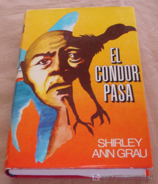Libros de segunda mano: EL CONDOR PASA - SHIRLEY ANN GRAU. - Foto 1